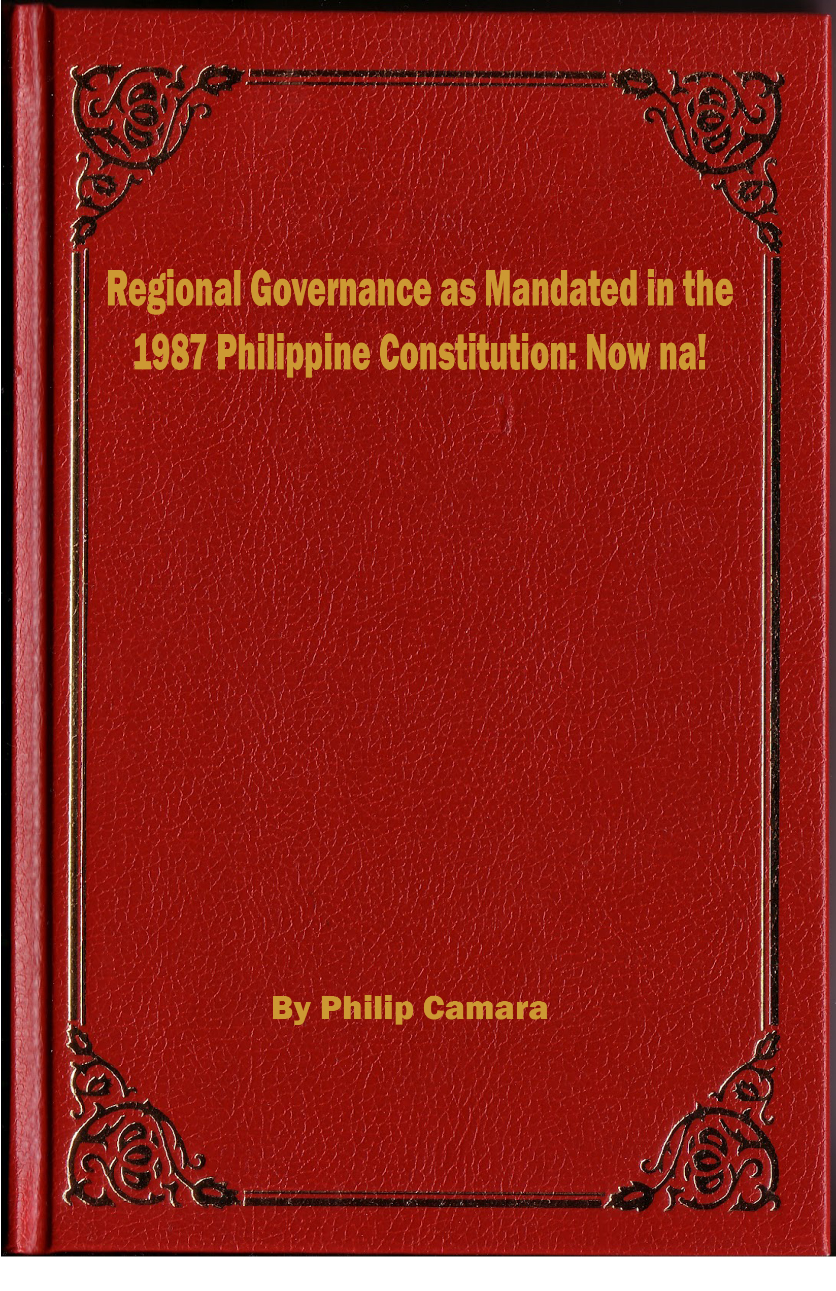 Regional Governance as Mandated in the 1987 Philippines Constitution