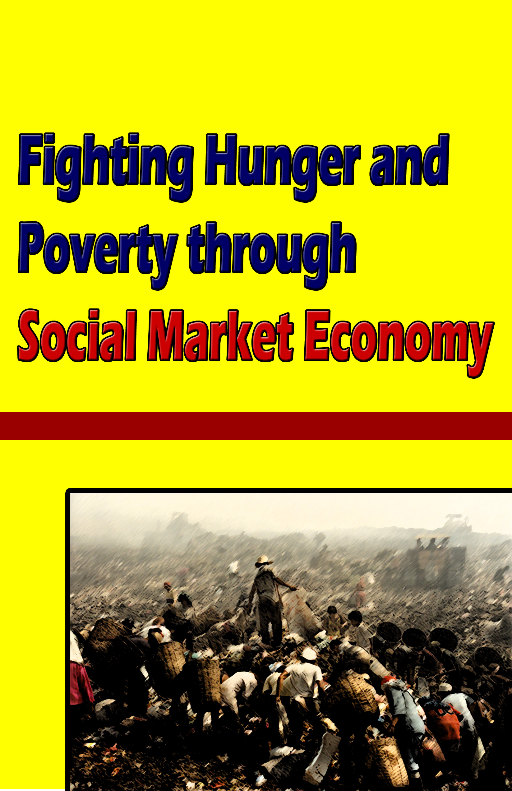 Fighting Hunger and Poverty through Social Market Economy