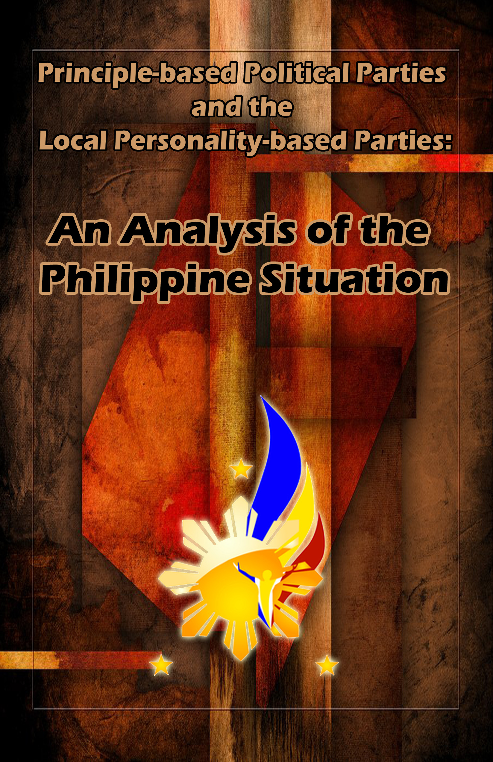 Principle-based Political Parties and the Local Personality-based Parties:  An Analysis of the Philippine Situation